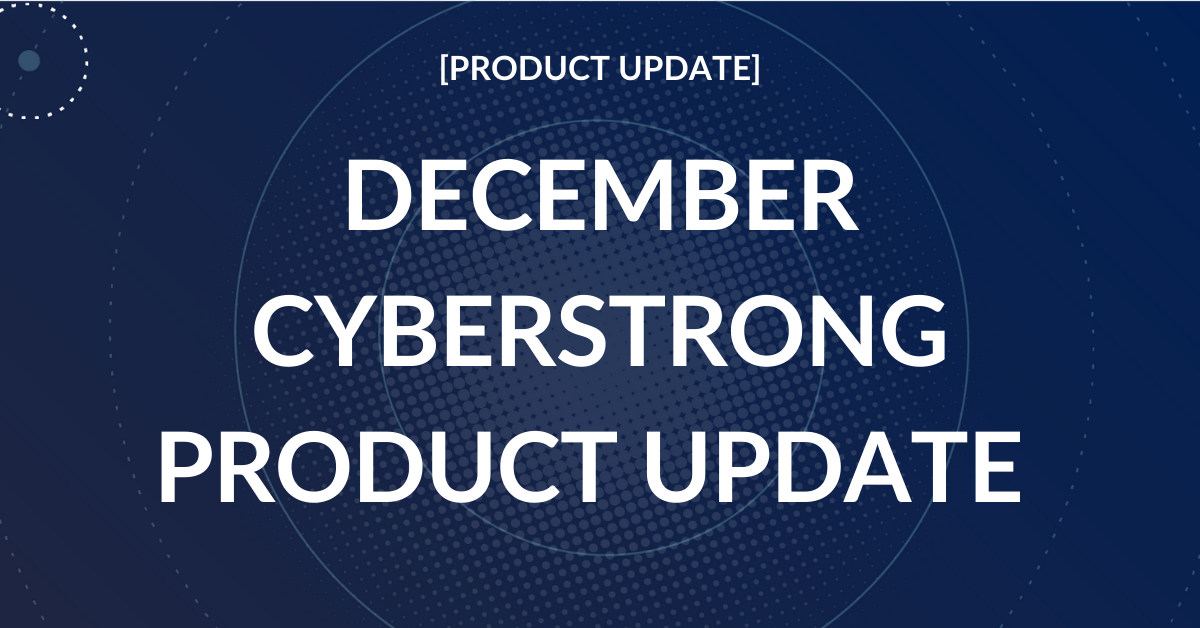 CyberStrong December Update